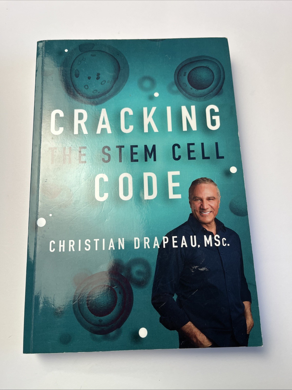 Cracking the Stem Cell Code : Demystifying the Most Dramatic Scientific…
