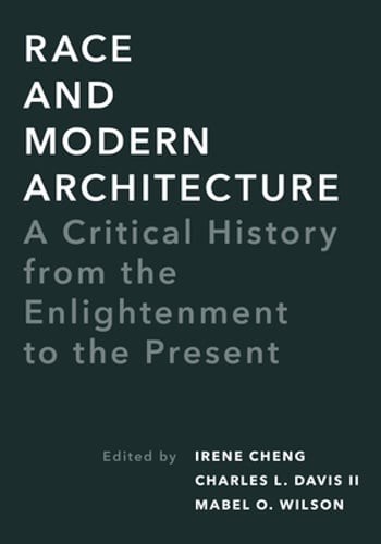 Race and Modern Architecture: A Critical History from the Enlightenment to the