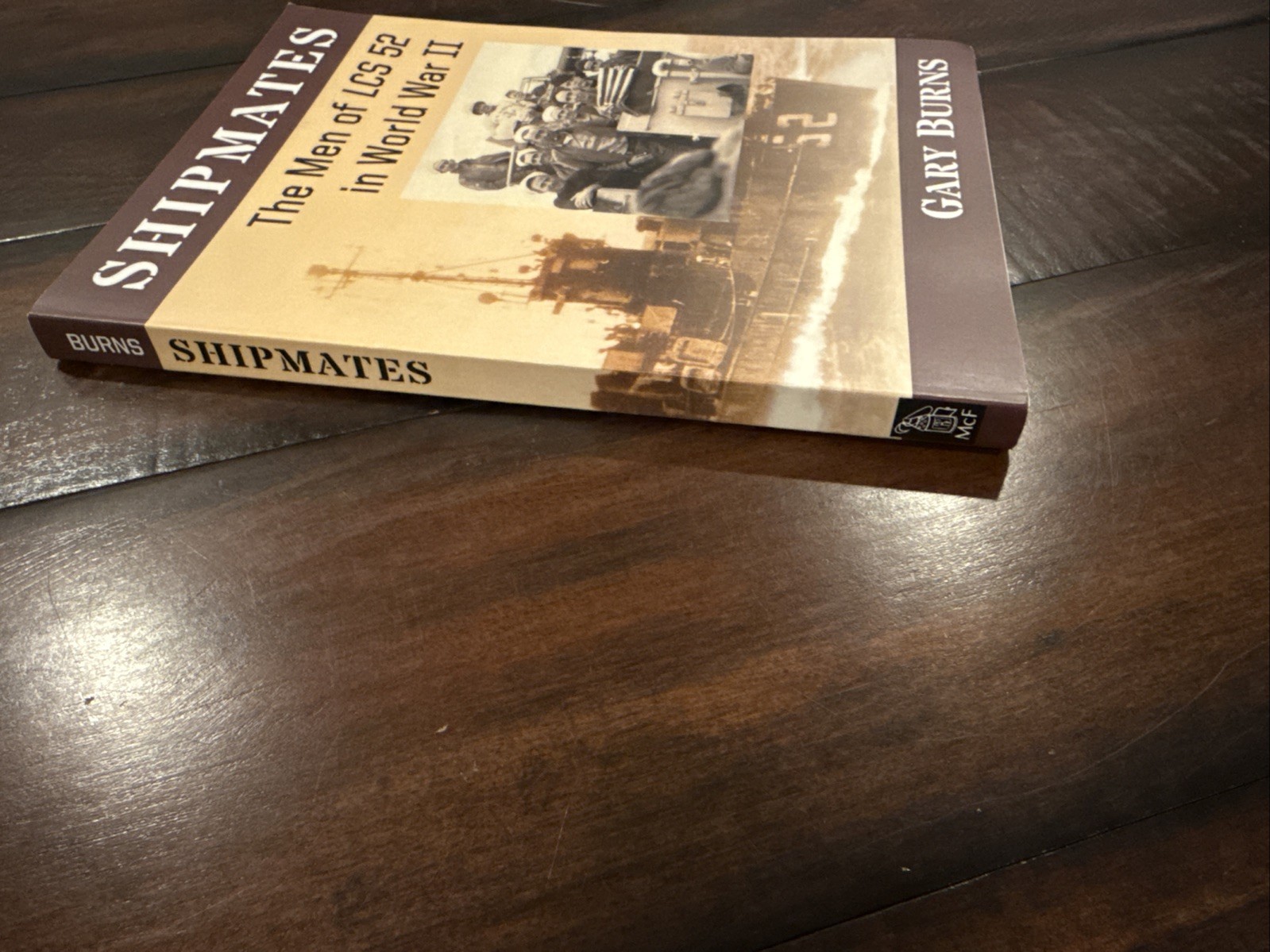 SIGNED Shipmates: The Men of LCS 52 in World War II by Gary Burns