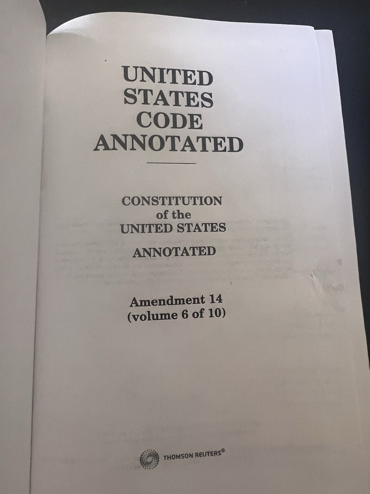 Thomson Reuters, United States Code Annotated, Amend.14, Volumes 2,5,6 ( 2024)