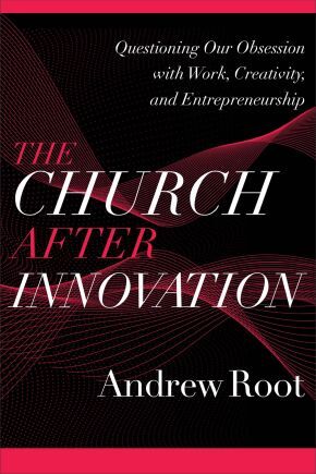 Church after Innovation (Ministry in a Secular Age) .. NEW