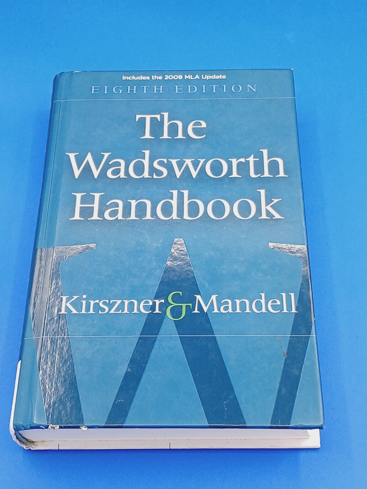 THE WADSWORTH HANDBOOK, 2009 MLA UPDATE EDITION (2009 MLA By Laurie G. Kirszner