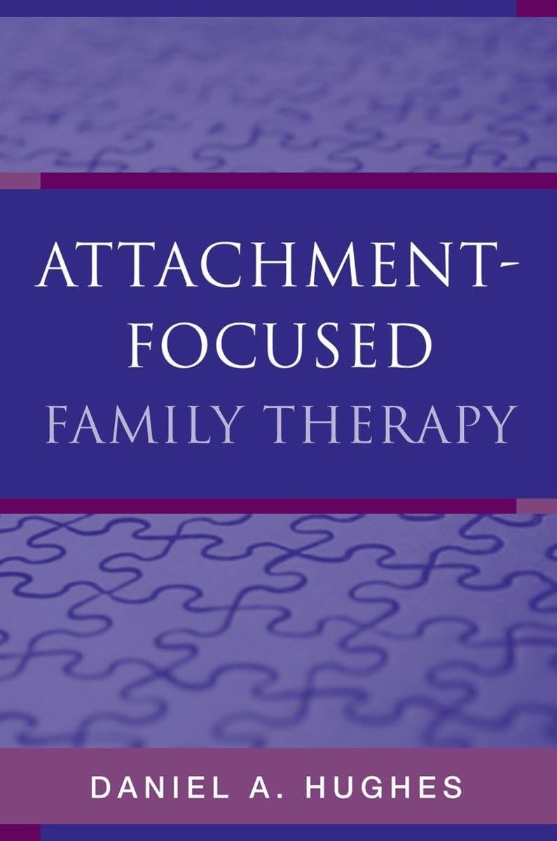 Attachment : Focused Family Therapy – hardcover Hughes, Daniel A.