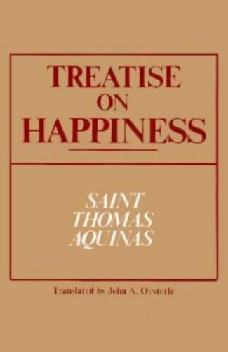 Treatise on Happiness (Notre Dame Series in Great Books) by Aquinas, St. Thomas,