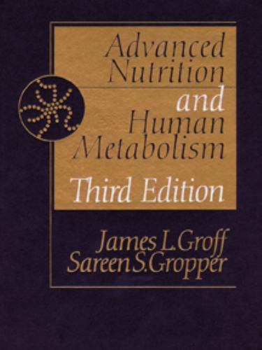 Advanced Nutrition and Human Metabolism – 0534555217, James L Groff, hardcover