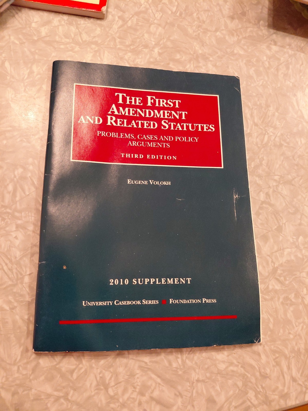 University Casebook Ser.: First Amendment and Related Statutes 3rd Edtion 2010