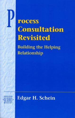 Process Consultation Revisited: Building the Helping Relationship (Pearson…