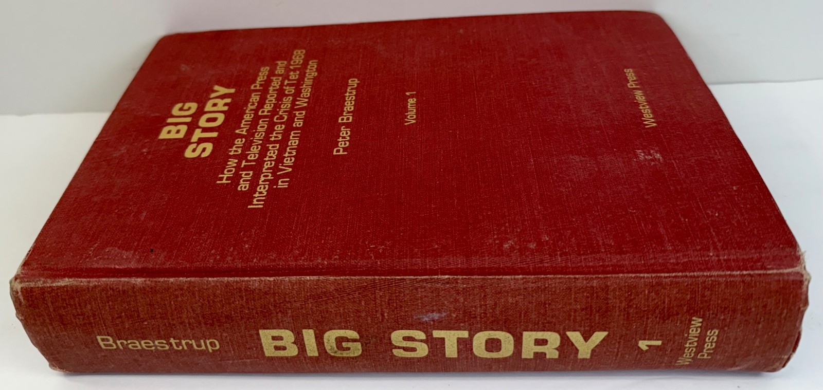 Big Story How The American Press and Television Reported Vietnam Braestrup