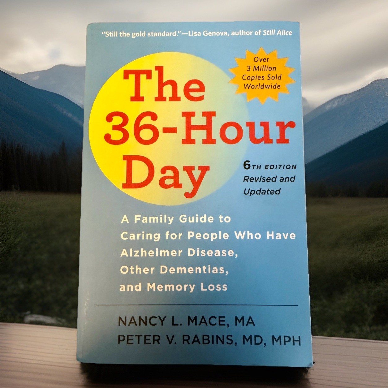 The 36-Hour Day 6th Edition A Family Guide to Caring Nancy Mace, Trade Paperback