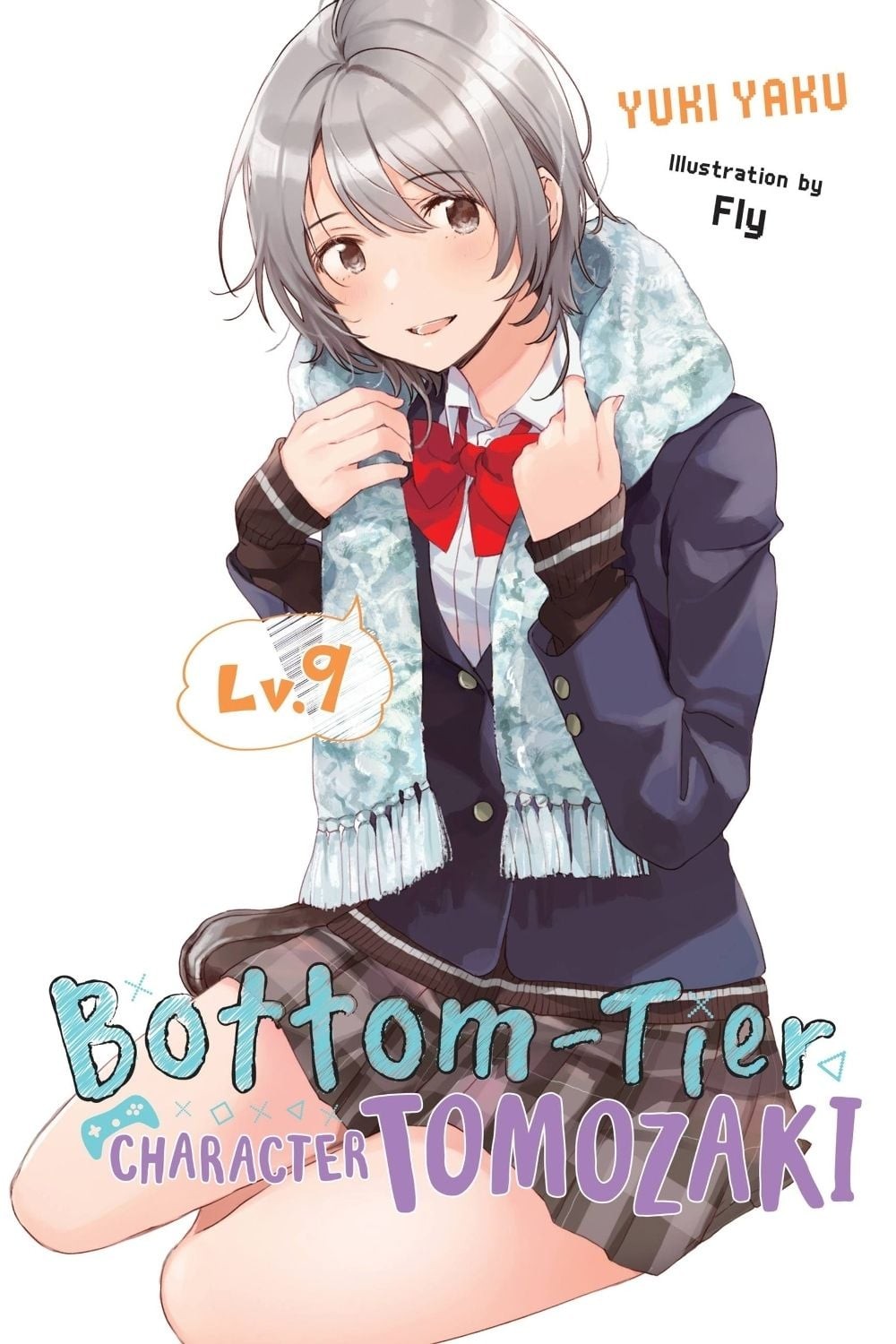 Bottom-Tier Character Tomozaki, Vol. 9 (light novel) by Fly Kennoji (English) Pa