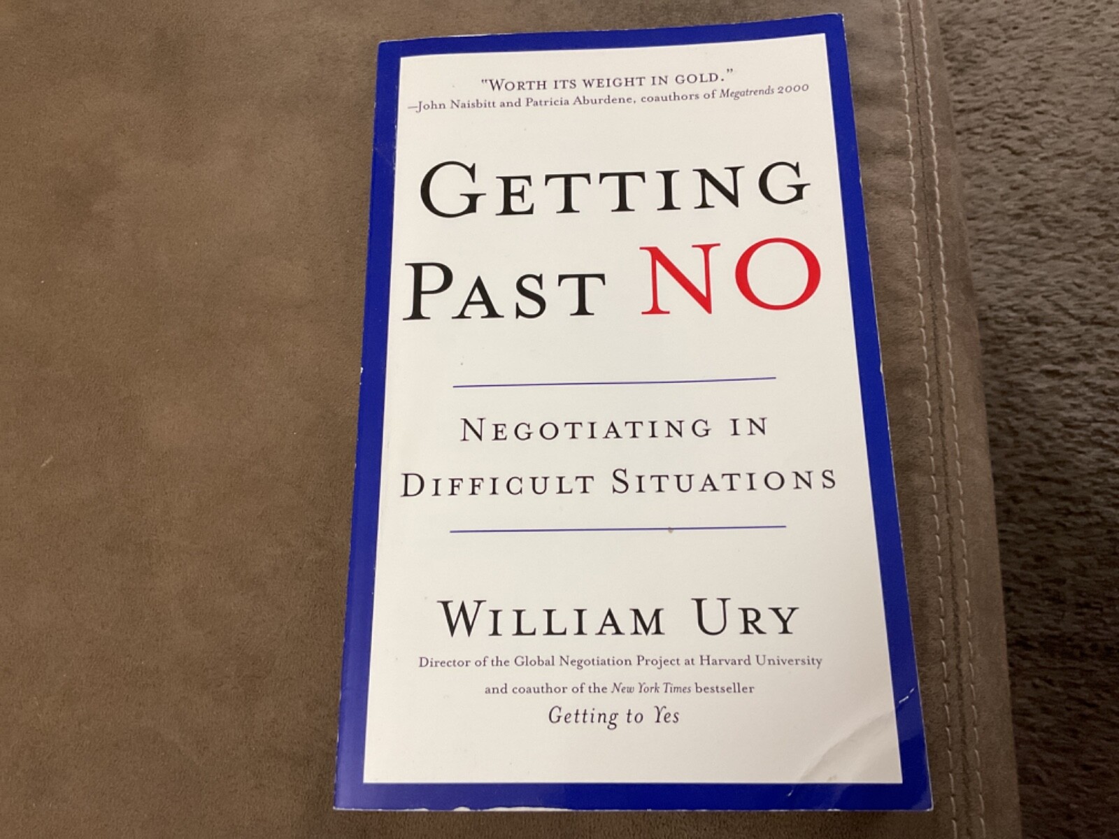 GETTING PAST NO : Negotiating in Difficult Situations ,William ury