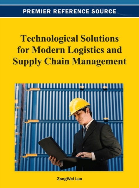 TECHNOLOGICAL SOLUTIONS FOR MODERN LOGIS by LUO, ZONGWEI Hardback Self Help