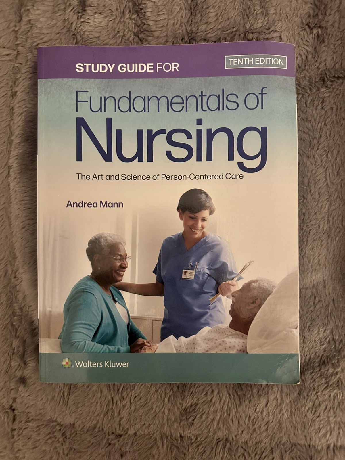 Study Guide for Fundamentals of Nursing : The Art and Science of Person-Centered