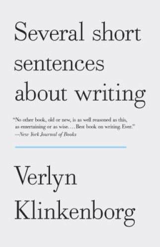 Several Short Sentences About Writing – Paperback By Klinkenborg, Verlyn – GOOD