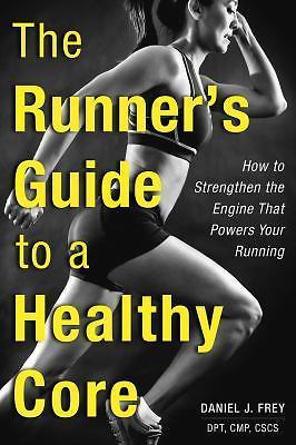 The Runner’s Guide to a Healthy Core: How to Strengthen the Engine That…