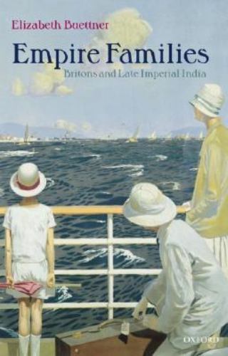 Empire Families: Britons and Late Imperial India Hardcover – August 12, 2004