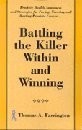 Battling the Killer Within and Winning