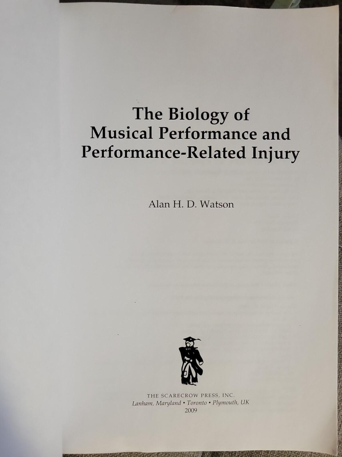 The Biology of Musical Performance and Performance-Related Injury 2009 w/CD PB