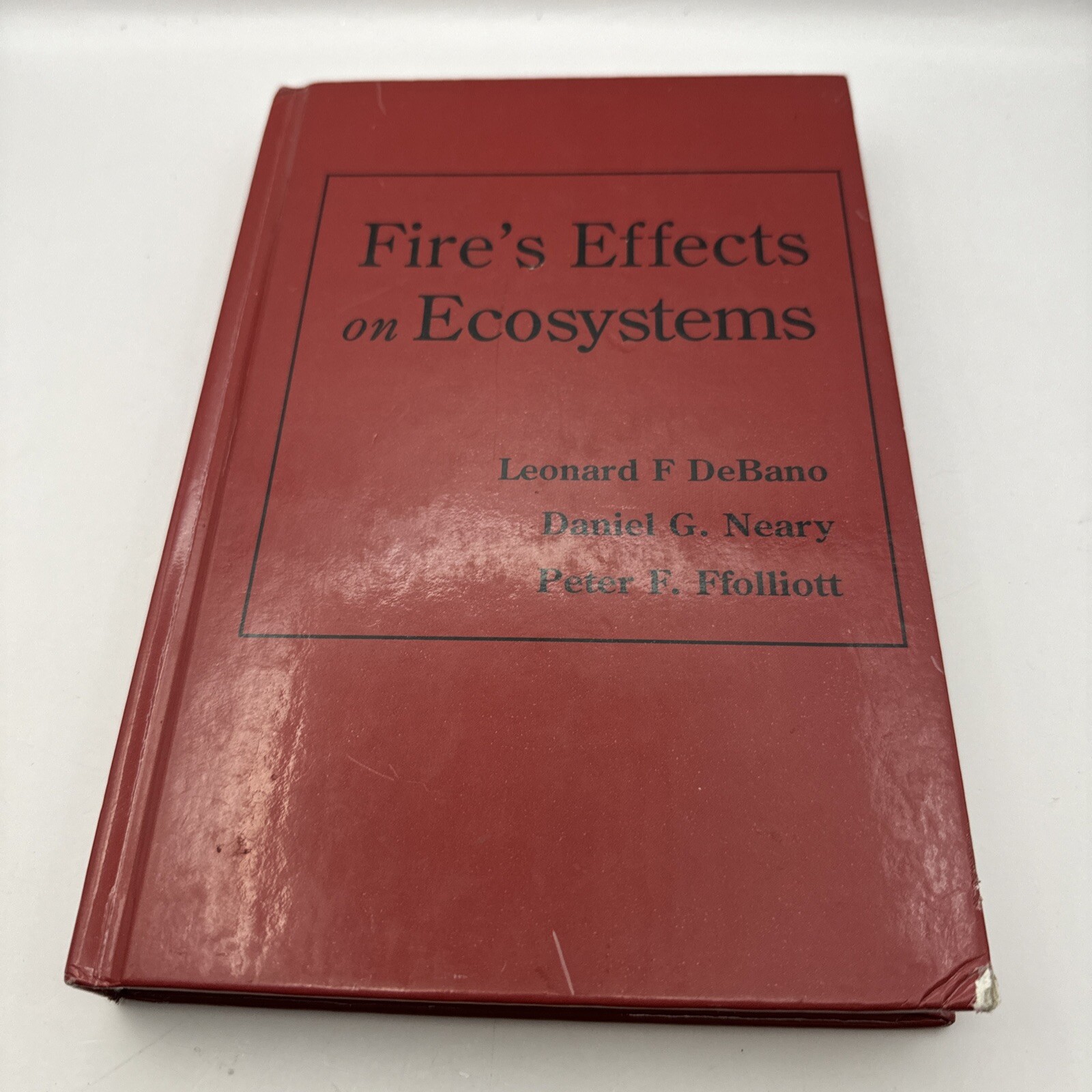 Fire Effects on Ecosystems by Leonard F Debano: Used