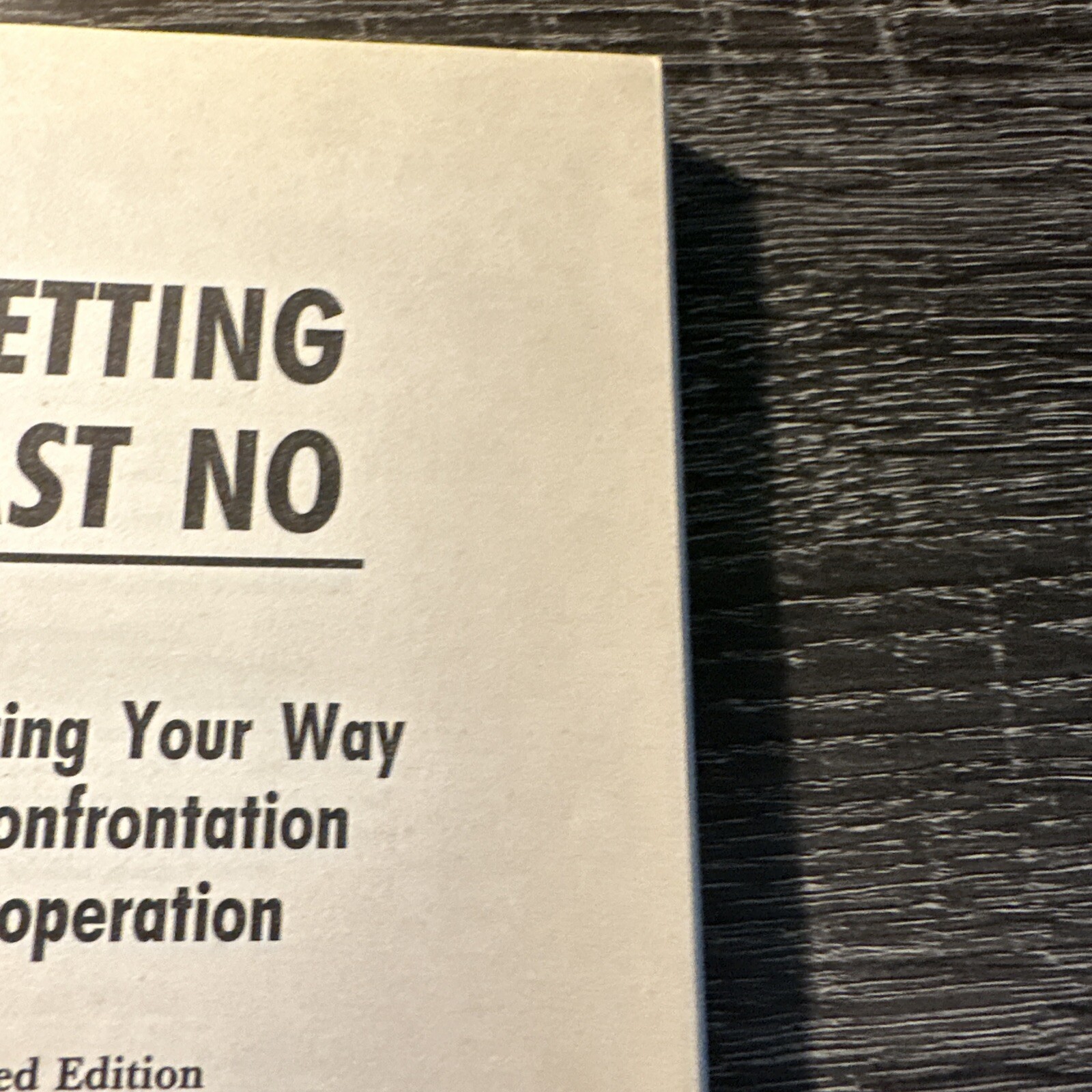 Getting Past No : Negotiating in Difficult Situations by William Ury (1993,…