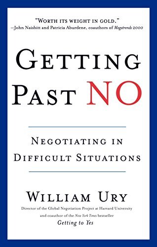 Getting Past No: Negotiating in Diffic…, Ury, William