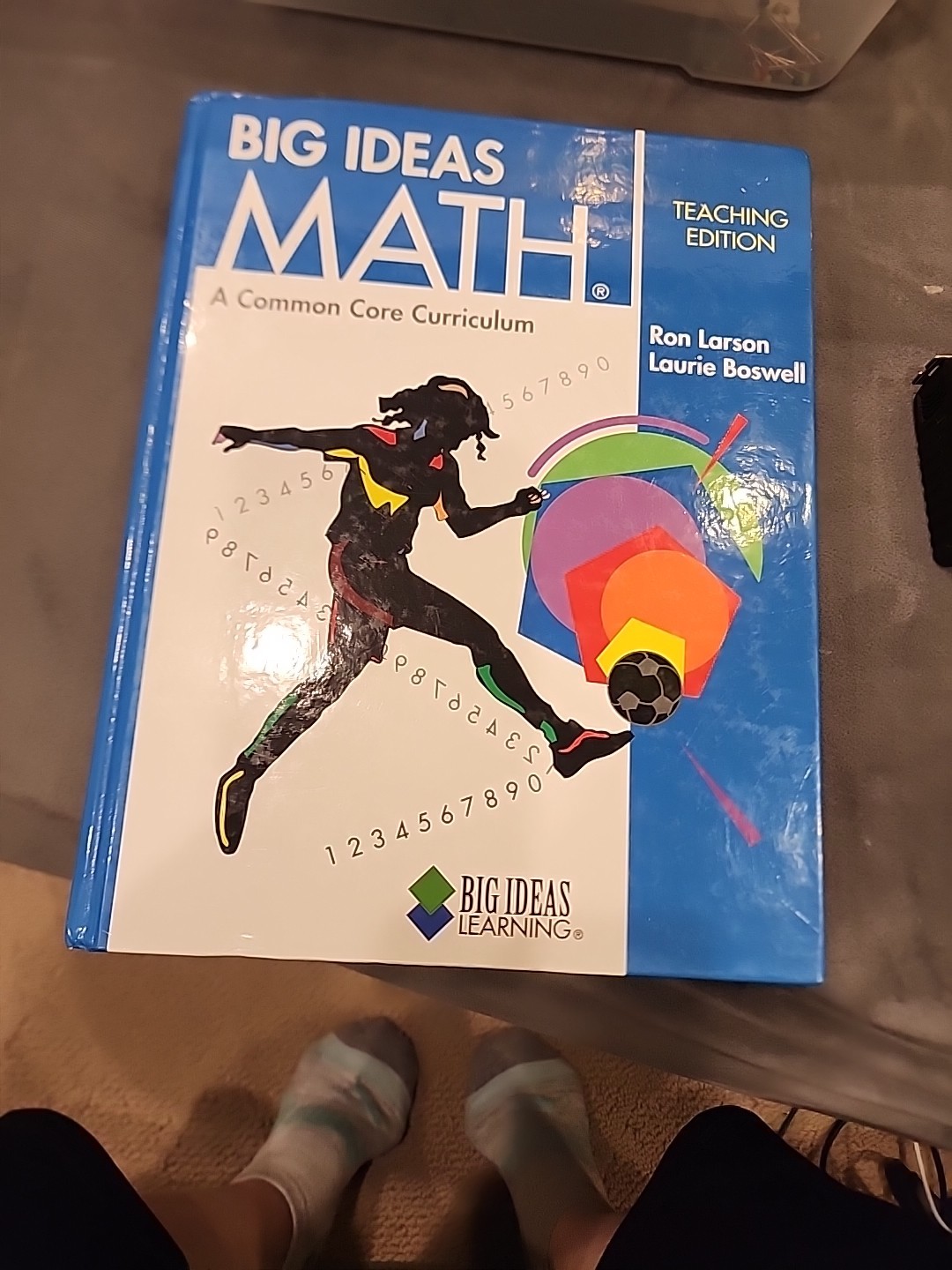 Big Ideas Math: A Common Core Curriculum by Larson and Boswell Teachers Edition