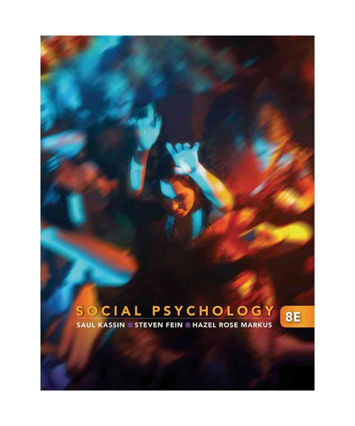 Social Psychology, 8th Edition by Kassin, Saul